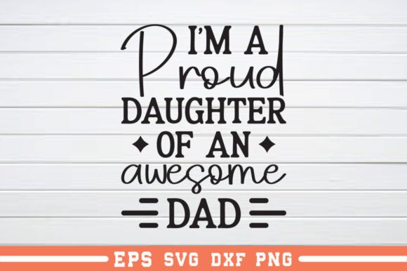 I'm a Proud Daughter of an Awesome SVG