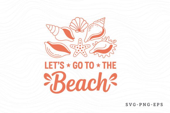 Let's Go to the Beach - Summer SVG