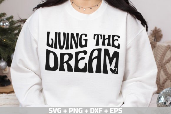 Living the Dream SVG Inspirational SVG