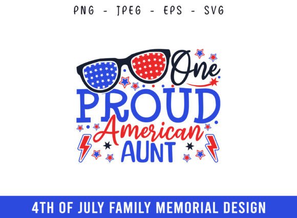 One Proud American Aunt 4th of July SVG