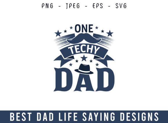 One Techy Dad Best Dad Life Design SVG