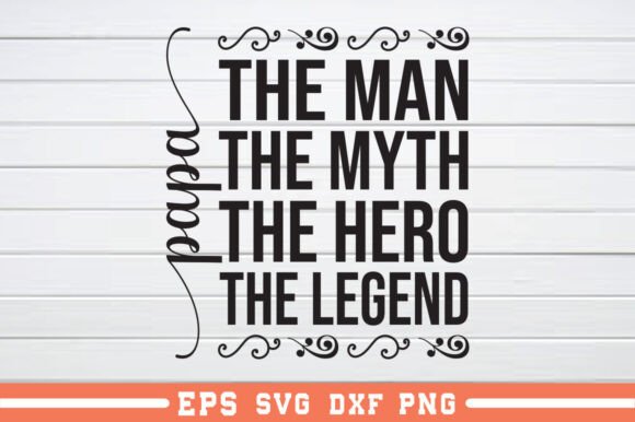Papa the Man the Myth the Legend the SVG