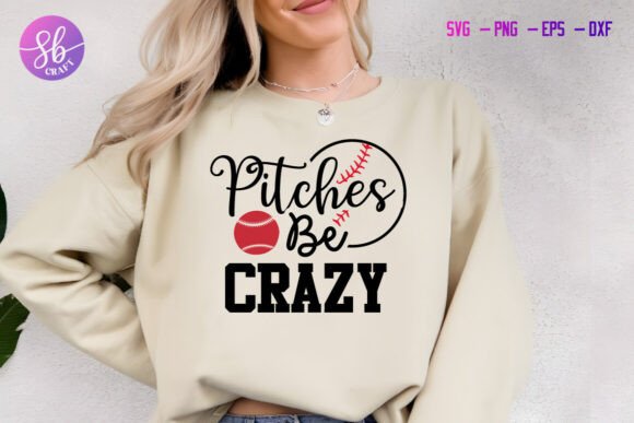 Pitches Be Crazy Baseball Shirt SVG