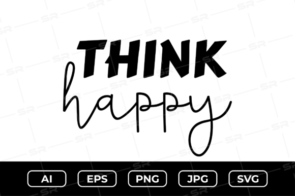 Think Happy SVG Quote Review