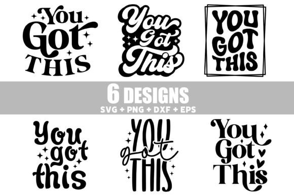You Got This SVG Inspirational Shirt Png